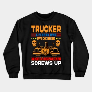 Trucker T - Shirt Design Crewneck Sweatshirt